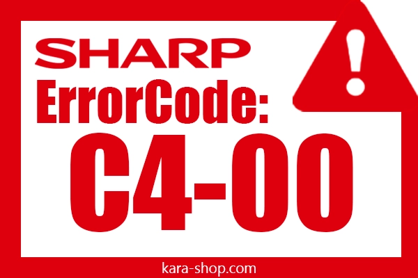 کد خطا: C4-00 شارپ و رفع آن