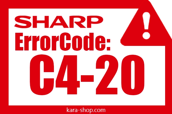 کد خطا: C4-20 شارپ و رفع آن