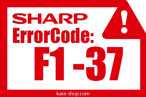 کد خطا: F1-37 شارپ و رفع آن
