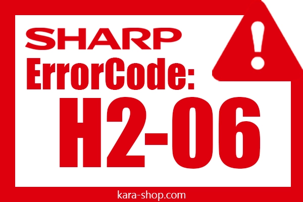 کد خطا: H2-06 شارپ و رفع آن
