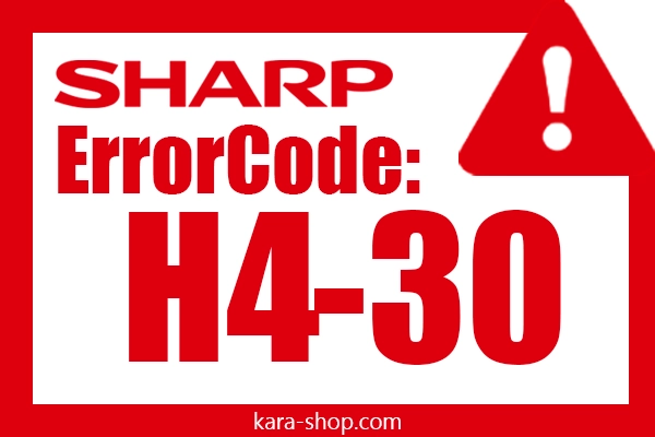 کد خطا: H4-30 شارپ و رفع آن