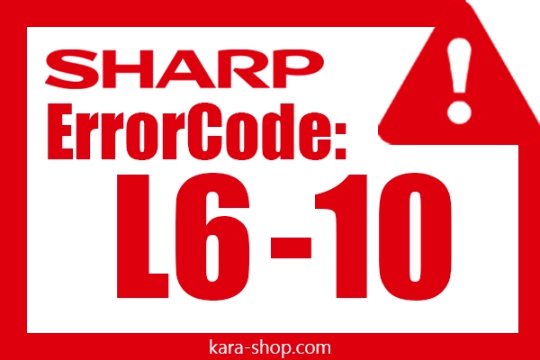 کد خطا: L6-10 شارپ و رفع آن