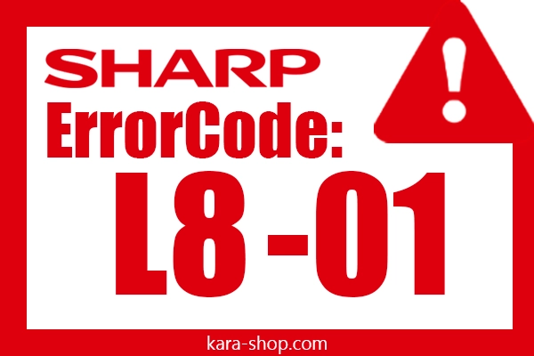 کد خطا: L8-01 شارپ و رفع آن