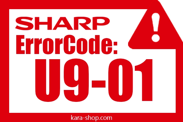 کد خطا: U9-01 شارپ و رفع آن